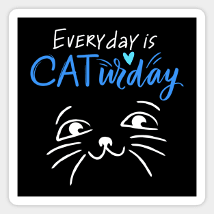 Everyday Is Caturday Quote For Cat Lovers Magnet